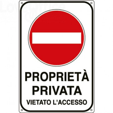 Cartello proprietà privata 30x20 cm Cartelli Segnalatori "Proprietà privata vietato l'accesso" - 5613K