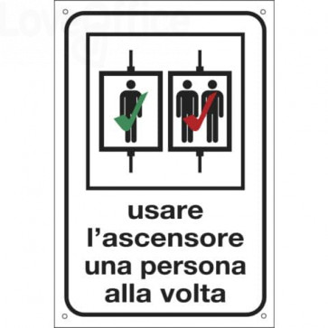 Cartello informativo 12x18 cm Cartelli Segnalatori "Usare l'ascensore una persona alla volta" - 2242