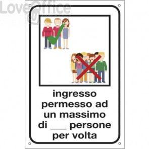Cartello informativo 12x18 cm Cartelli Segnalatori "Ingresso permesso ad un max di n° persone per volta" - 2232