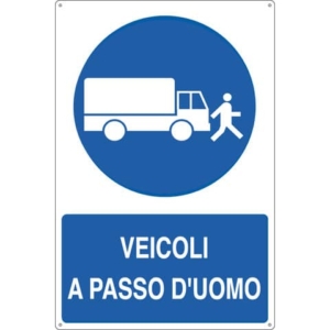Cartello informativo 50x70 cm Cartelli Segnalatori "Veicoli a passo d'uomo" E1909Y-0